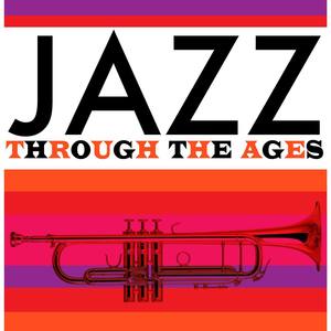 Jazz Through the Ages