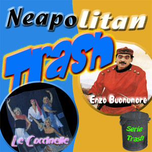 Neapolitan Trash