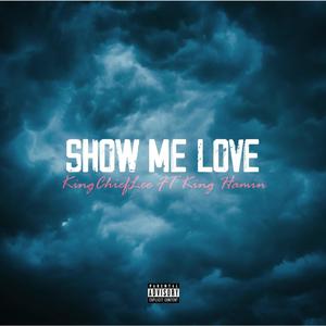 Show Me Love (feat. King Hamin) [Explicit]