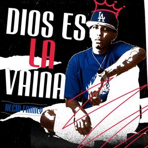 DIOS ES LA VAINA (Explicit)