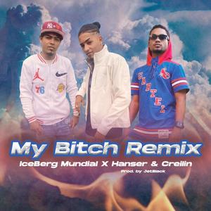 My ***** (feat. Hanser & Creilin) [Remix] [Explicit]