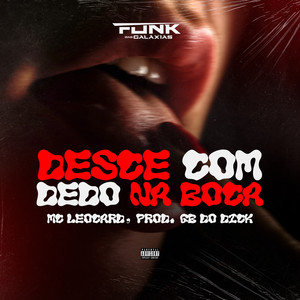 Desce Com o Dedo na Boca (Explicit)