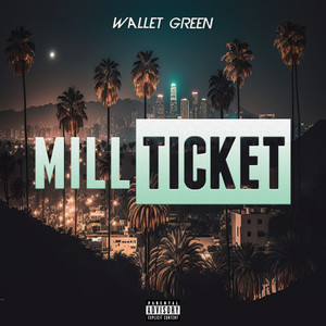 Mill Ticket (Explicit)