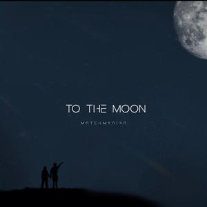 To The Moon (Explicit)