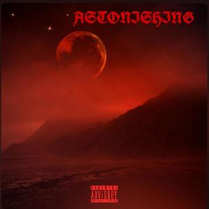 Astonishing (Explicit)