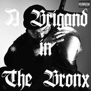 A Brigand in The Bronx (Explicit)