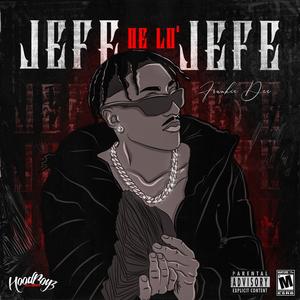 JEFE DE LO JEFE (Explicit)