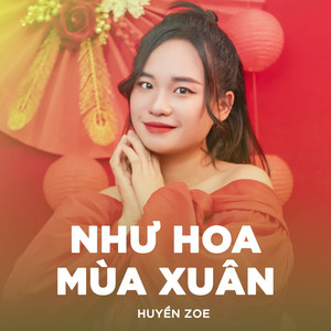 Như Hoa Mùa Xuân (Remix)