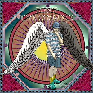 Long Live Cosmic 2 (Explicit)