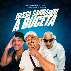 Passa Sarrando a Buceta (Explicit)