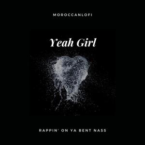 Yeah Girl (Ya Bent Nass Remix) [Explicit]