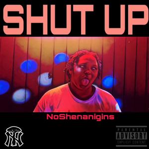 Shut UP (Explicit)