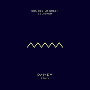 Believer (Pampy Remix)