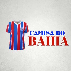 Camisa Do Bahia (Explicit)