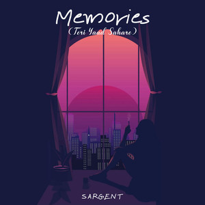 Memories (Teri Yaad Sahare)