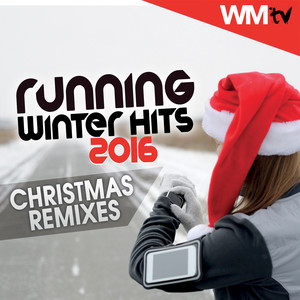 RUNNING WINTER HITS 2016 CHRISTMAS REMIXES