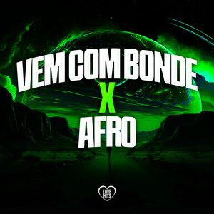 Vem Com Bonde X Afro (Explicit)