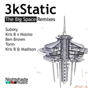 3Kstatic – The Big Space (Remixes)