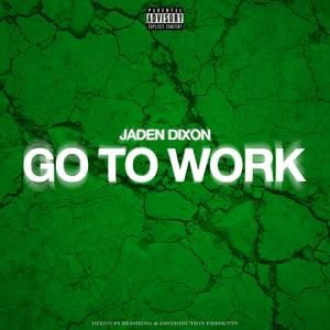 Go To Work (Explicit)