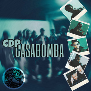 CDP: Casa Bomba (Explicit)