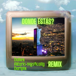 Dónde estás (Remix) [Explicit]