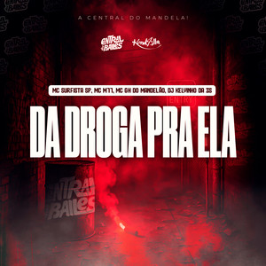 Da Droga Pra Ela