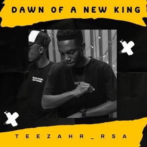 DAWN OF A NEW KING