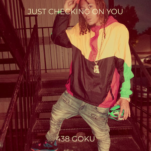 Just Checking on You (Explicit)