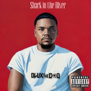Shark in the River (Explicit)