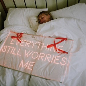 everything still worries me (cosy sessions) [Explicit]