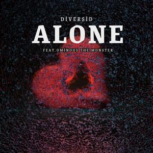 Alone (feat. Ominous The Monster) (Explicit)