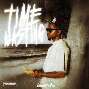 Time Wasting (Explicit)