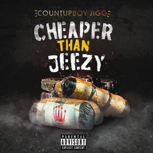 Cheaper than Jeezy (Explicit)