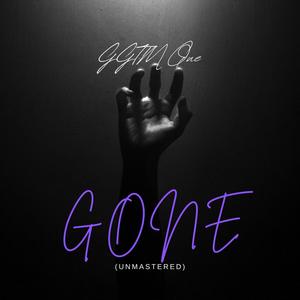 Gone (Come For Me) (Unmastered) [Explicit]