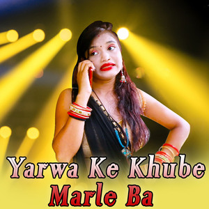 Yarwa Ke Khube Marle Ba