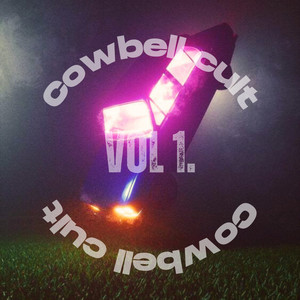 Cowbell Cult, Vol. 1