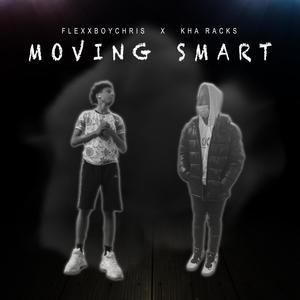 Moving Smart (feat. Kha Racks)