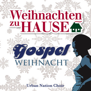 Weihnachten zu Hause: Gospel Weihnacht