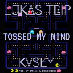 TOSSED MY MIND(feat. KVSEY) (Explicit)