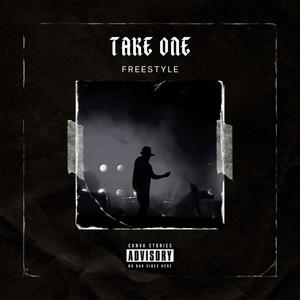 TAKE ONE FREESTYLE (Explicit)