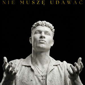 NIE MUSZĘ UDAWAĆ