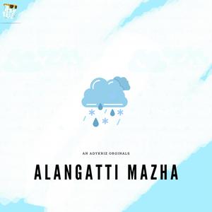 ALANGATTI MAZHA (feat. Rahul Hariharan)