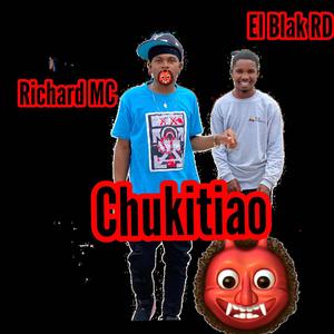 CHUKITIAO (feat. El Blak RD) [Explicit]