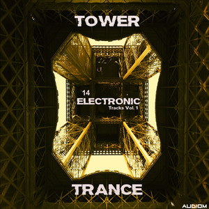 Tower Trance, Vol. 1 - 14 Electronic Tracks