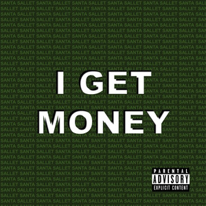 I Get Money (Explicit)