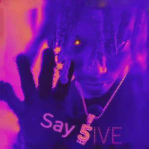 Say 5ive (Explicit)