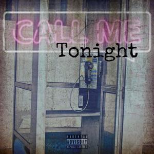 Call me tonight (feat. Chocqlate, Ollywood, Yardsale, Chef fonz & It's king west) [Explicit]