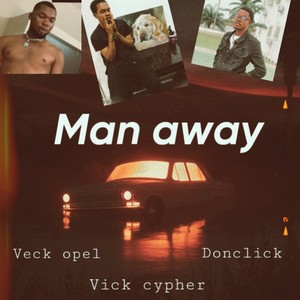 Man Away (Explicit)