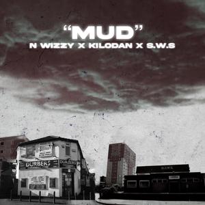 MUD (feat. KiloDan & S.W.S) [Explicit]