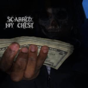 Scarred My Chest (Explicit)